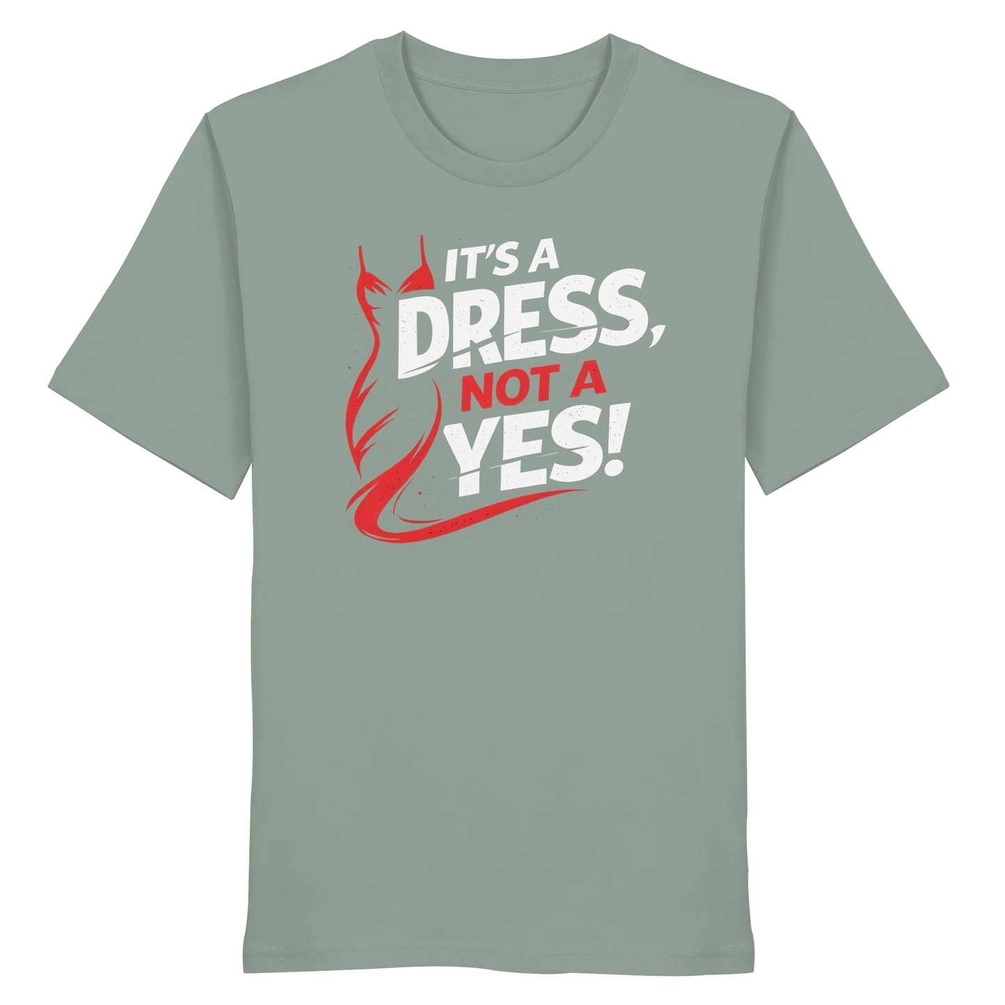 It's a dress, not a yes (Weiß/rot) - T-Shirt