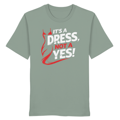 It's a dress, not a yes (Weiß/rot) - T-Shirt