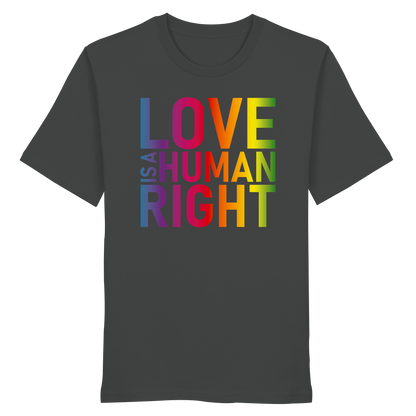 Love is a human right - T-Shirt