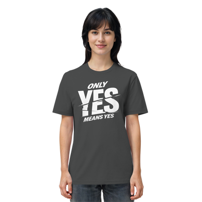 Only yes means yes (Weiß) - T-Shirt