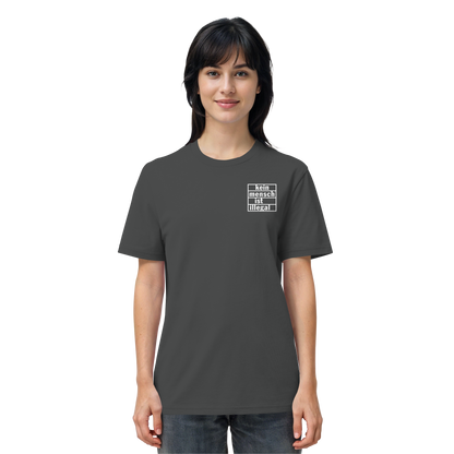 Kein Mensch ist illegal (Weiß; kleiner Druck) - T-Shirt