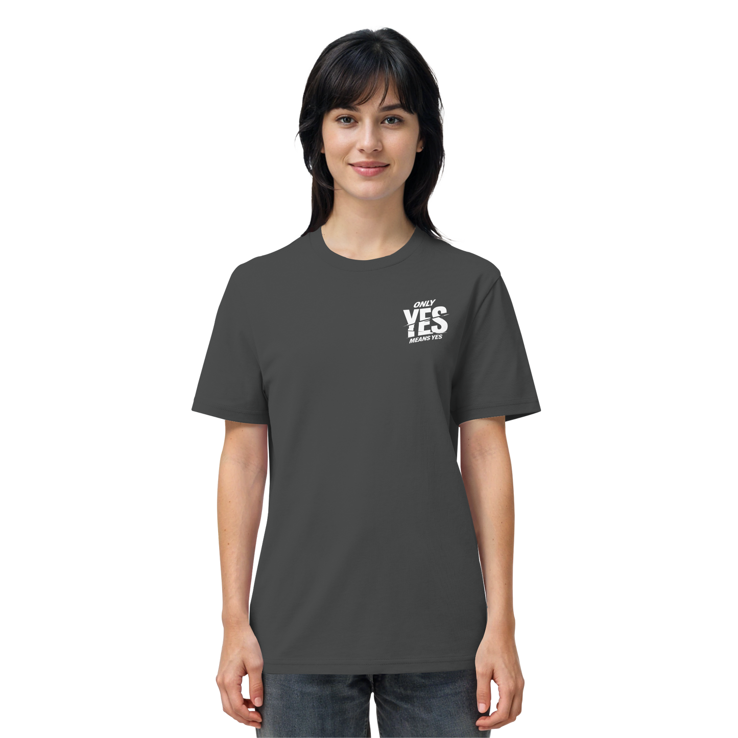 Only yes means yes (Weiß; kleiner Druck) - T-Shirt