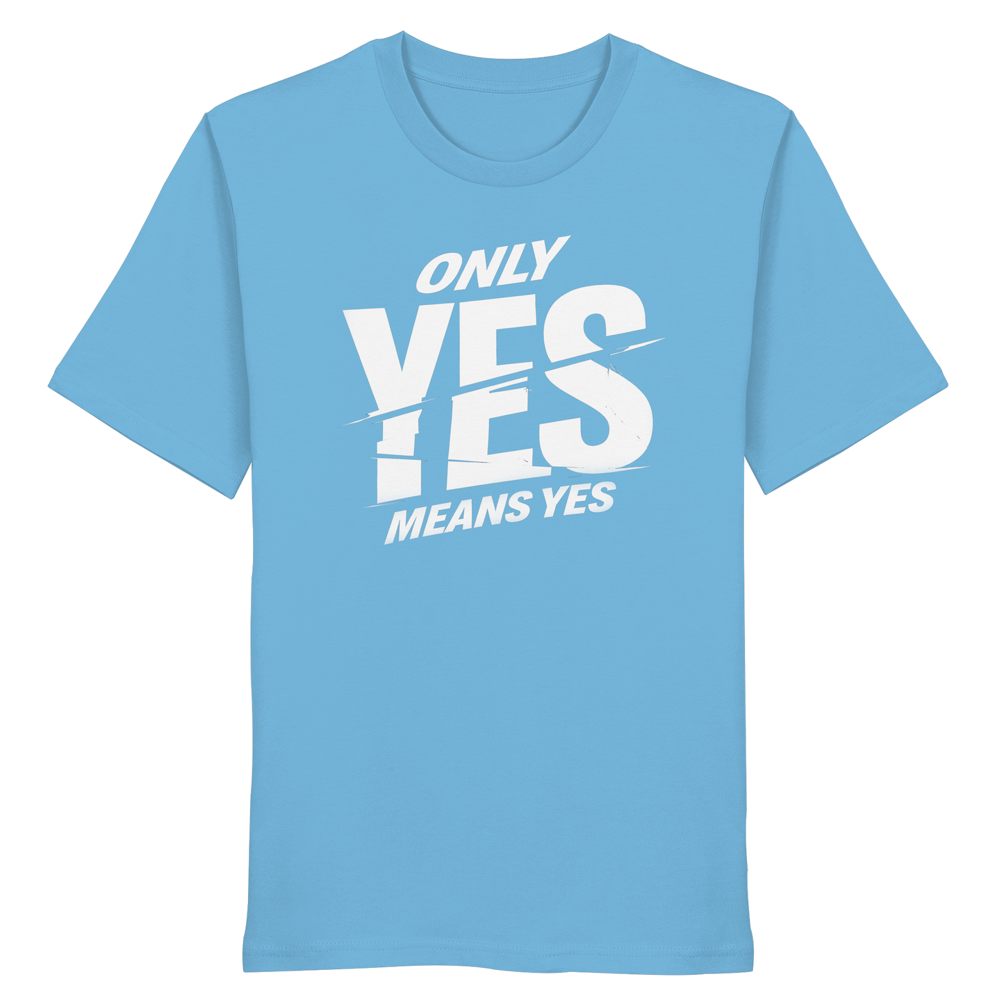 Only yes means yes (Weiß) - T-Shirt