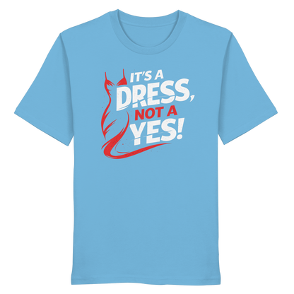 It's a dress, not a yes (Weiß/rot) - T-Shirt