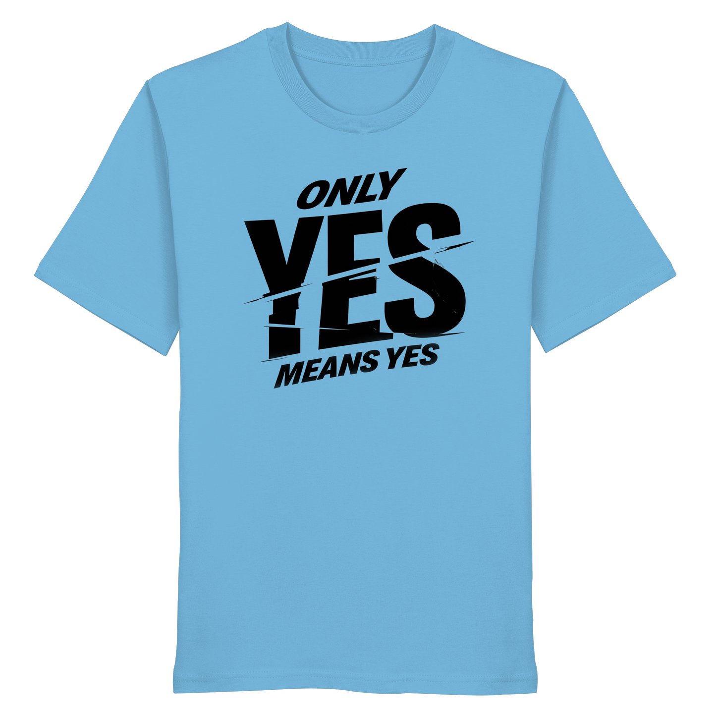 Only yes means yes (Schwarz) - T-Shirt
