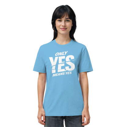 Only yes means yes (Weiß) - T-Shirt