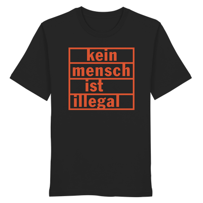 Kein Mensch ist illegal (Orange) - T-Shirt