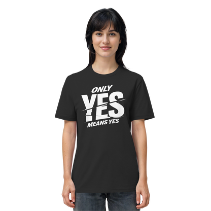 Only yes means yes (Weiß) - T-Shirt