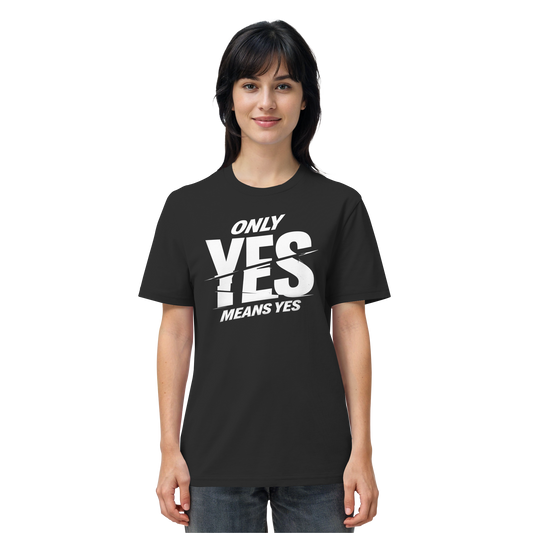 Only yes means yes (Weiß) - T-Shirt