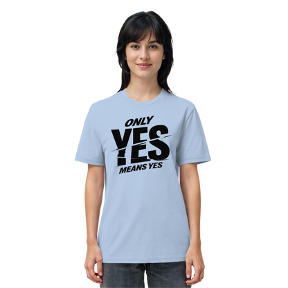 Only yes means yes (Schwarz) - T-Shirt