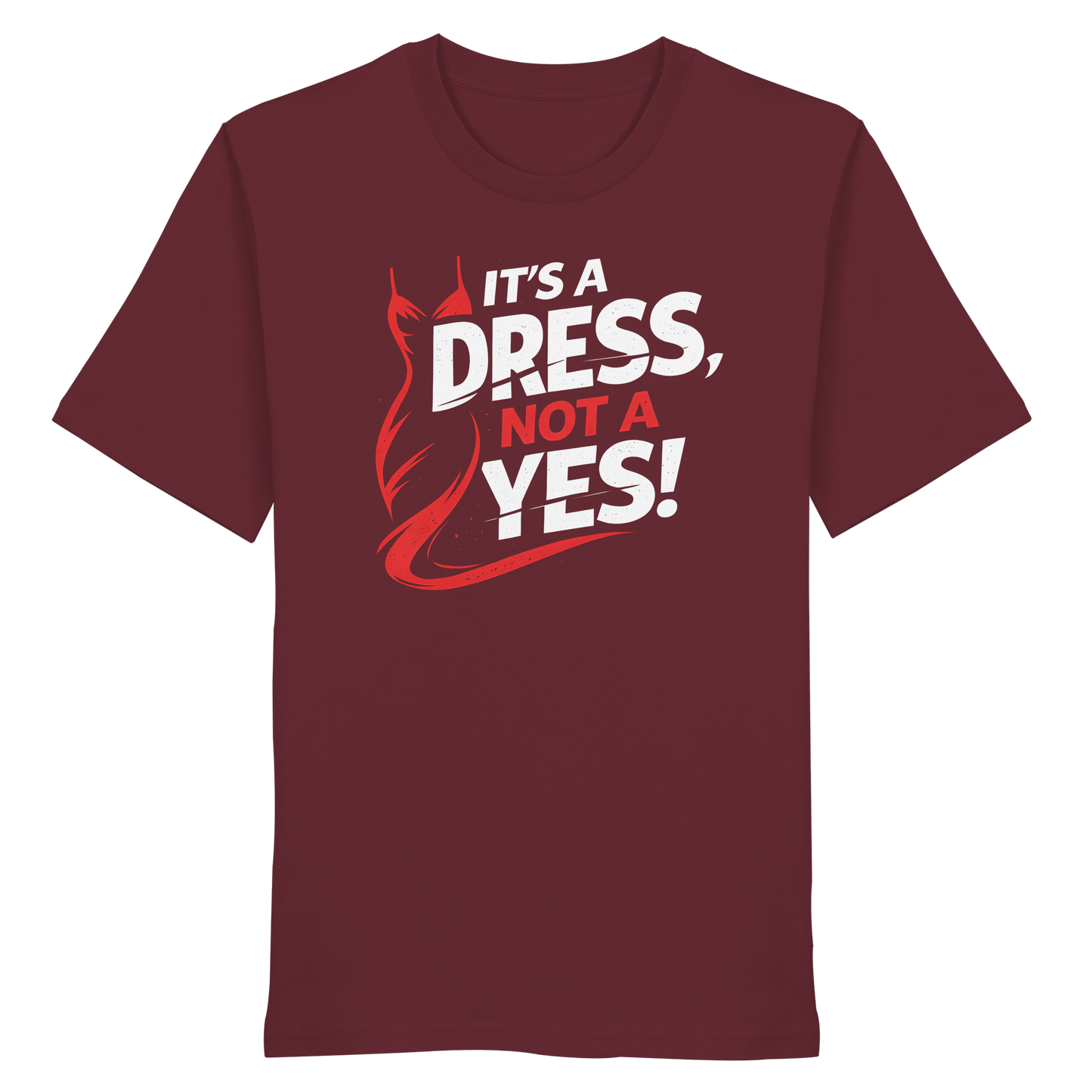 It's a dress, not a yes (Weiß/rot) - T-Shirt