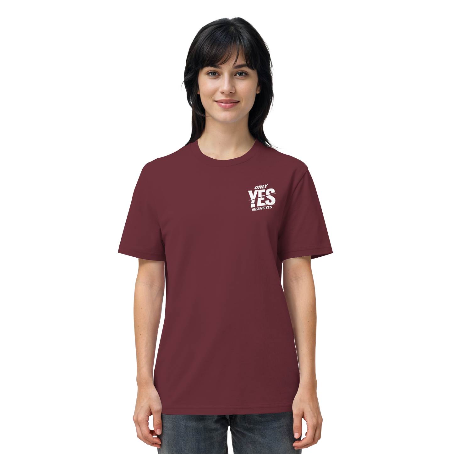 Only yes means yes (Weiß; kleiner Druck) - T-Shirt