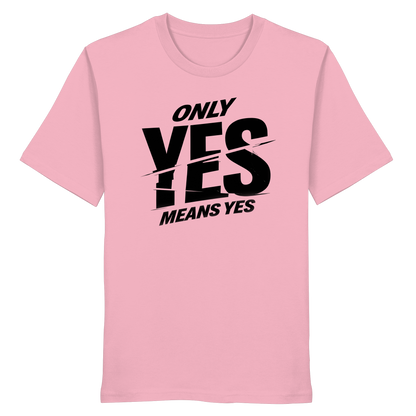 Only yes means yes (Schwarz) - T-Shirt