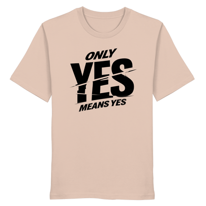 Only yes means yes (Schwarz) - T-Shirt