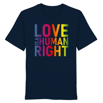 Love is a human right - T-Shirt