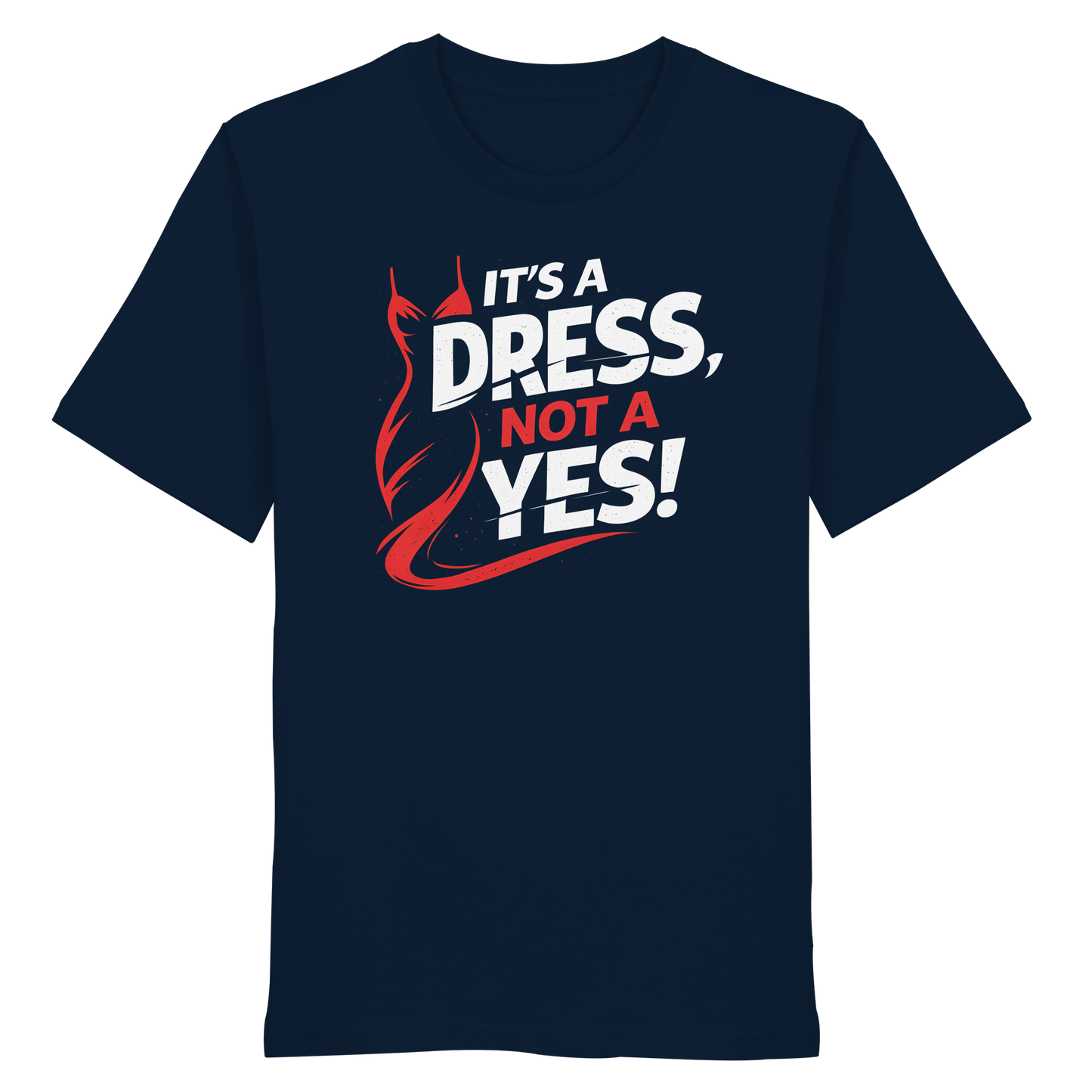 It's a dress, not a yes (Weiß/rot) - T-Shirt