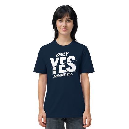 Only yes means yes (Weiß) - T-Shirt