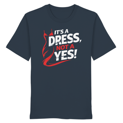 It's a dress, not a yes (Weiß/rot) - T-Shirt