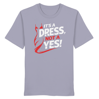 It's a dress, not a yes (Weiß/rot) - T-Shirt