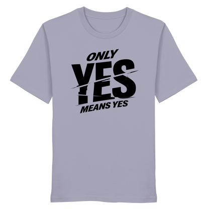 Only yes means yes (Schwarz) - T-Shirt