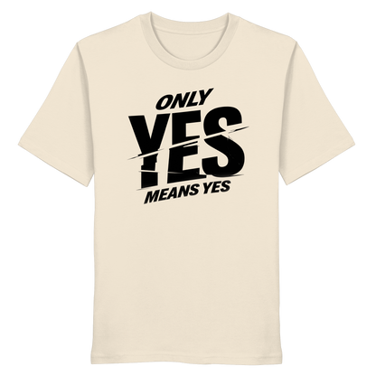 Only yes means yes (Schwarz) - T-Shirt