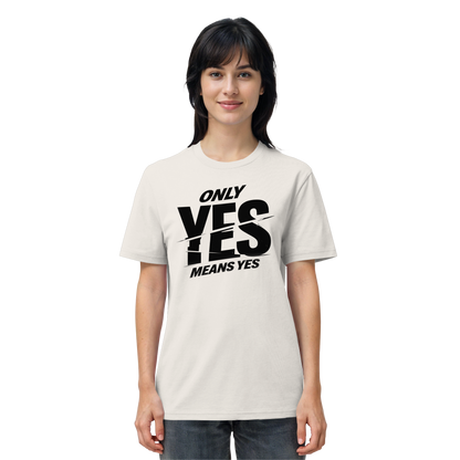 Only yes means yes (Schwarz) - T-Shirt