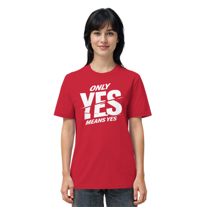 Only yes means yes (Weiß) - T-Shirt