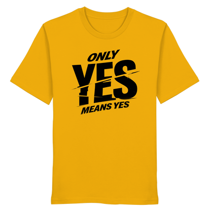 Only yes means yes (Schwarz) - T-Shirt