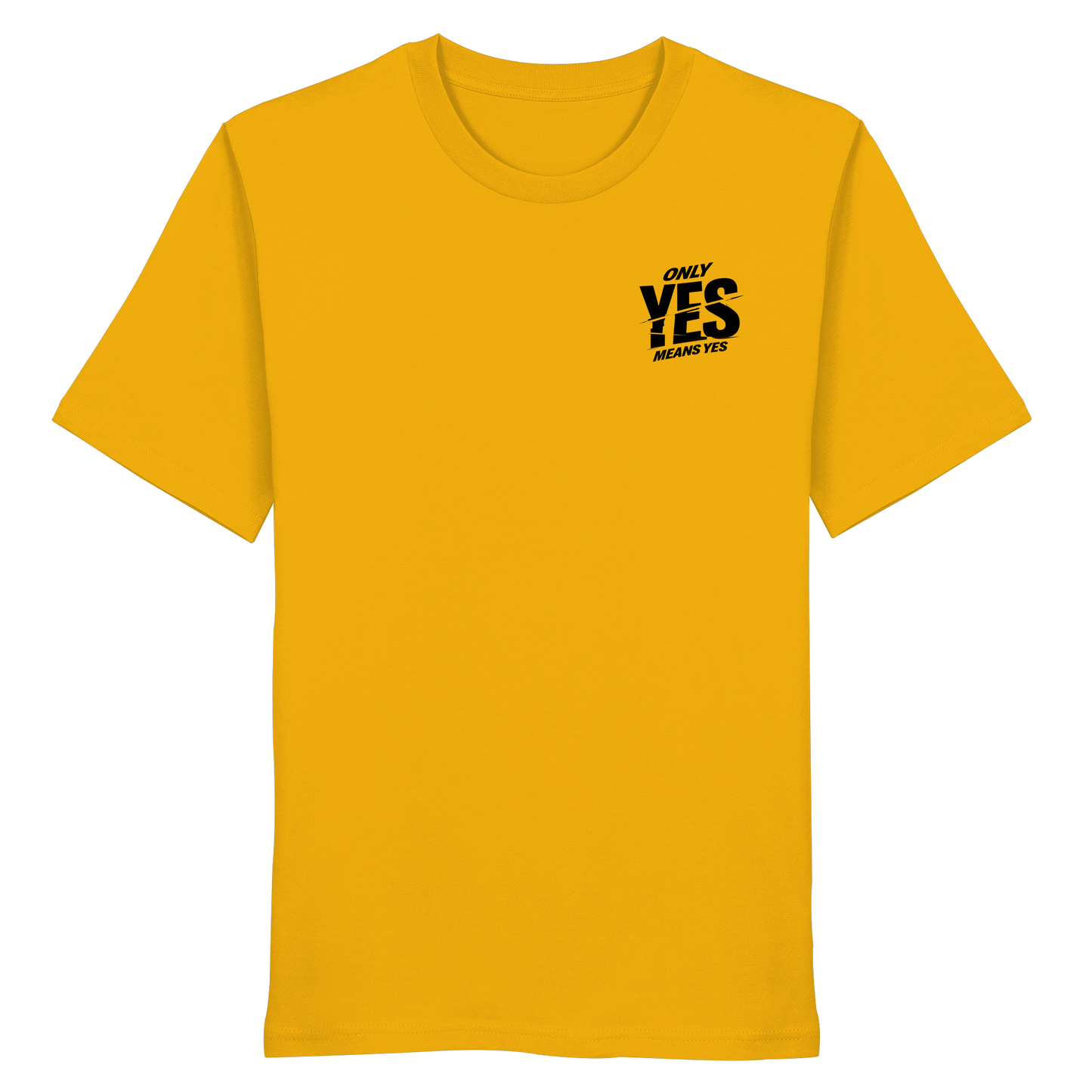 Only yes means yes (Schwarz; kleiner Druck) - T-Shirt
