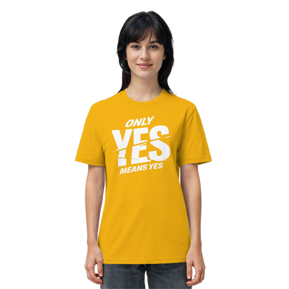 Only yes means yes (Weiß) - T-Shirt