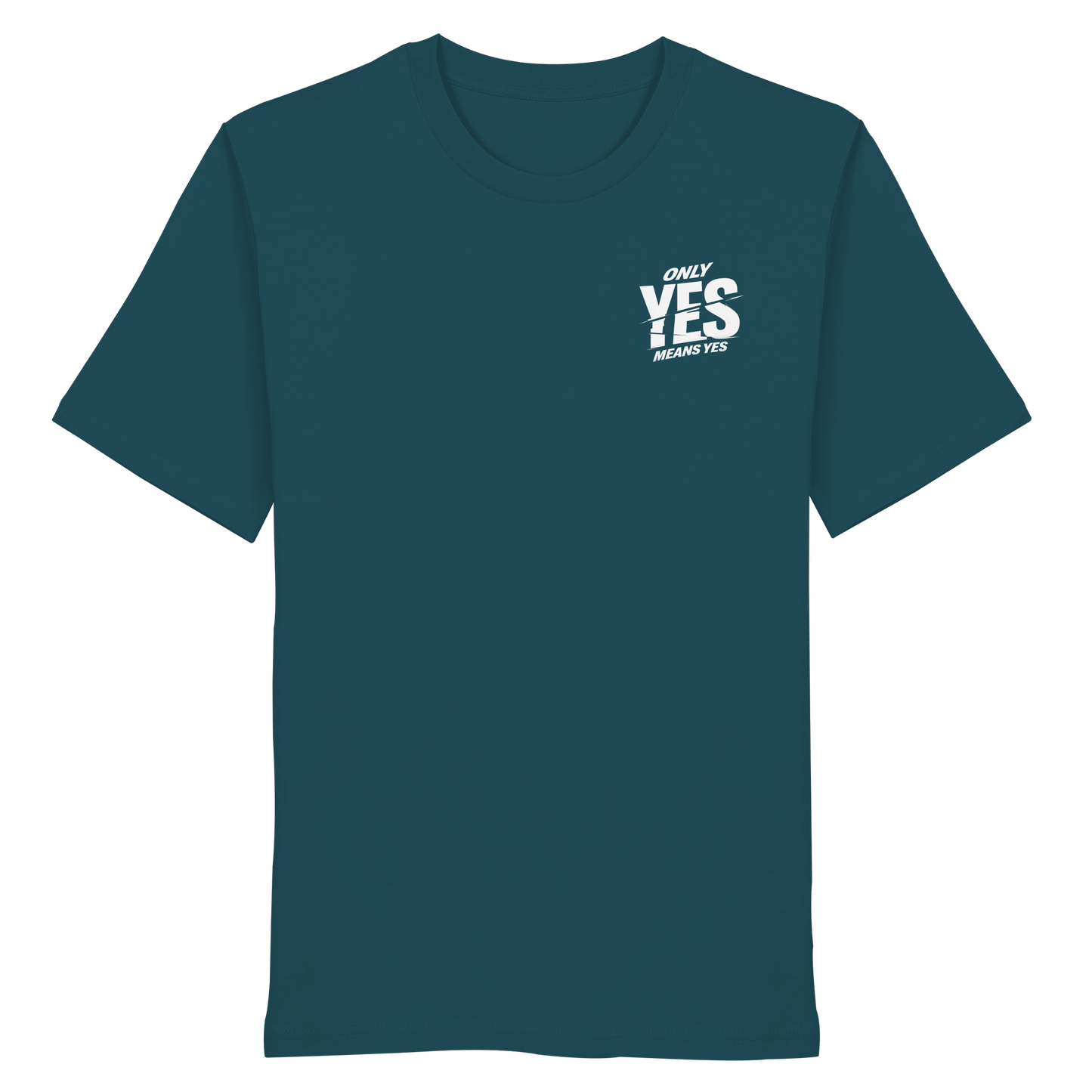 Only yes means yes (Weiß; kleiner Druck) - T-Shirt