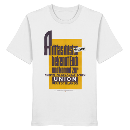Antifaschist*innen, bekennt Euch und kommt zur CDU - T-Shirt
