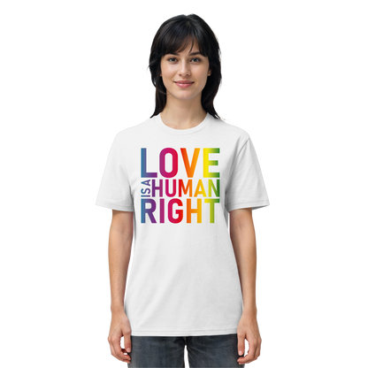 Love is a human right - T-Shirt