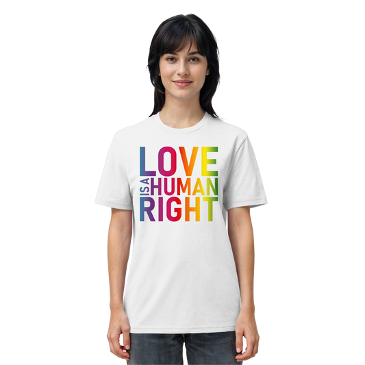 Love is a human right - T-Shirt