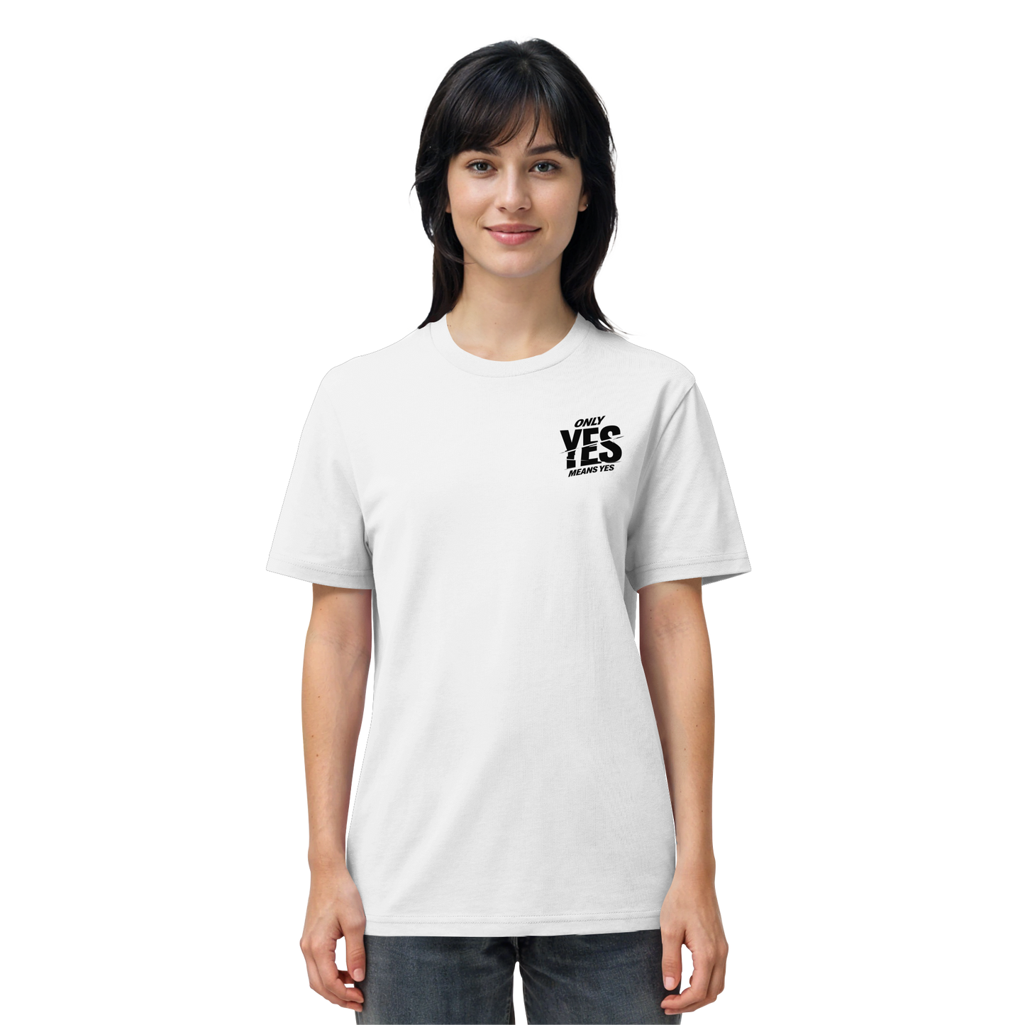 Only yes means yes (Schwarz; kleiner Druck) - T-Shirt