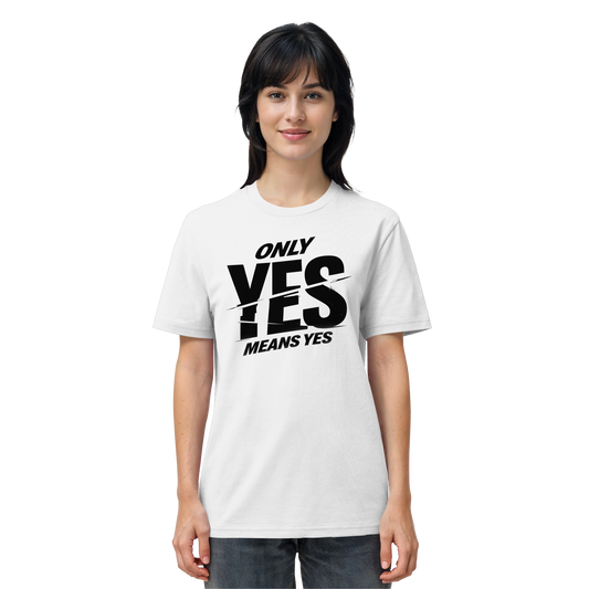 Only yes means yes (Schwarz) - T-Shirt