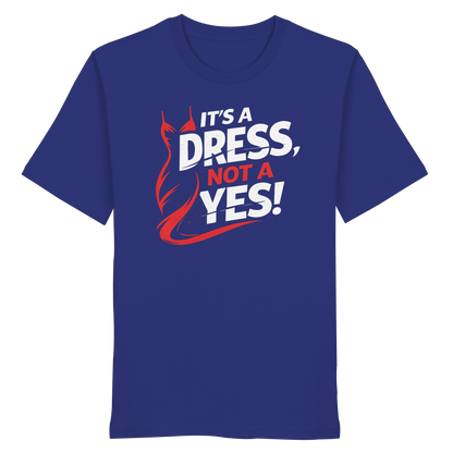It's a dress, not a yes (Weiß/rot) - T-Shirt