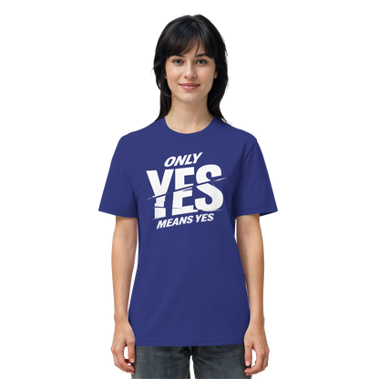 Only yes means yes (Weiß) - T-Shirt