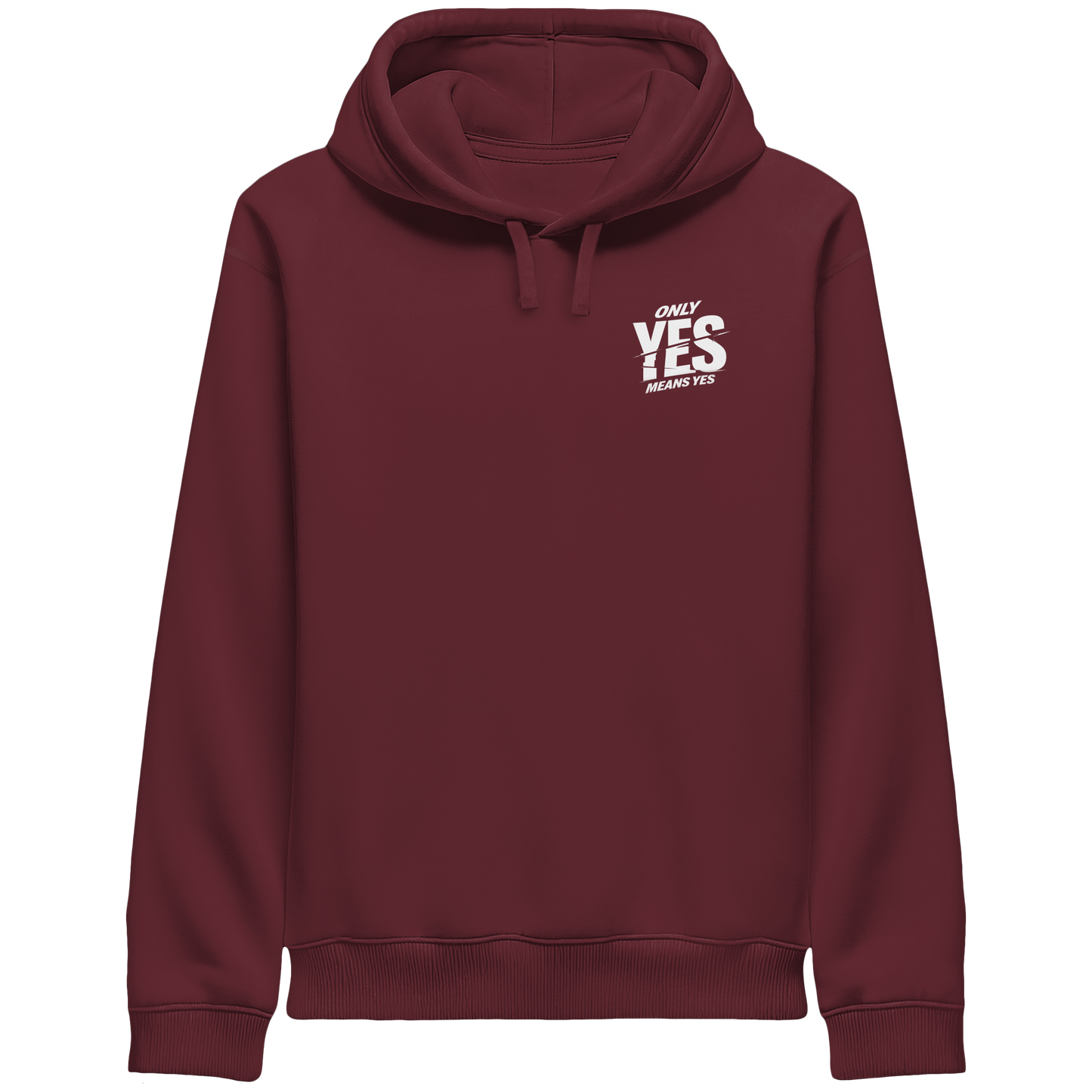 Only yes means yes (Weiß; kleiner Druck) - Hoodie mit Seitentaschen