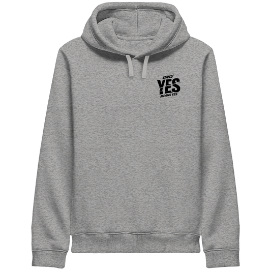Only yes means yes (Schwarz; kleiner Druck) - Hoodie mit Seitentaschen