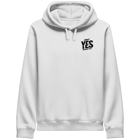 Only yes means yes (Schwarz; kleiner Druck) - Hoodie mit Seitentaschen